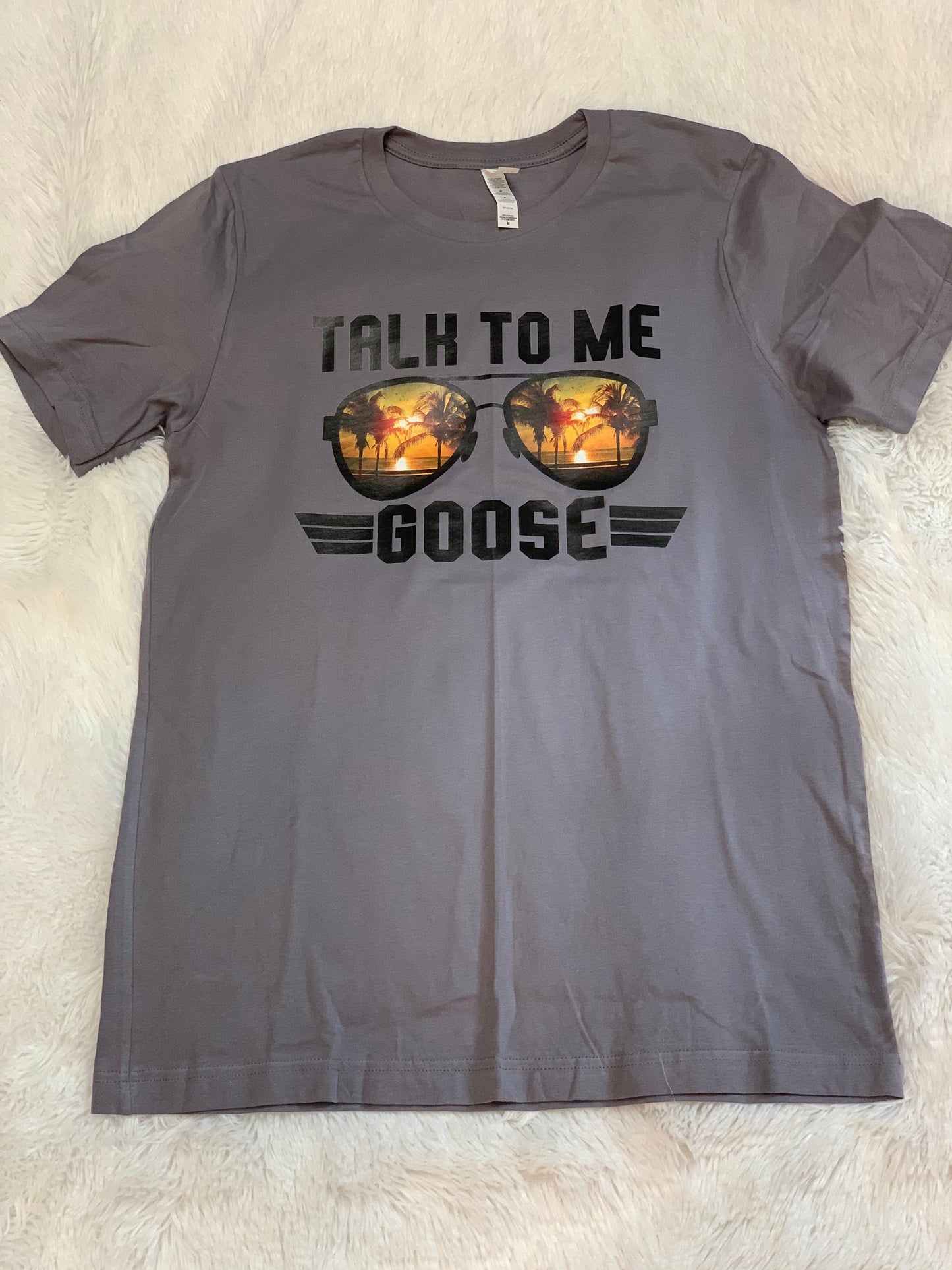 Talk To Me Goose T-Shirt