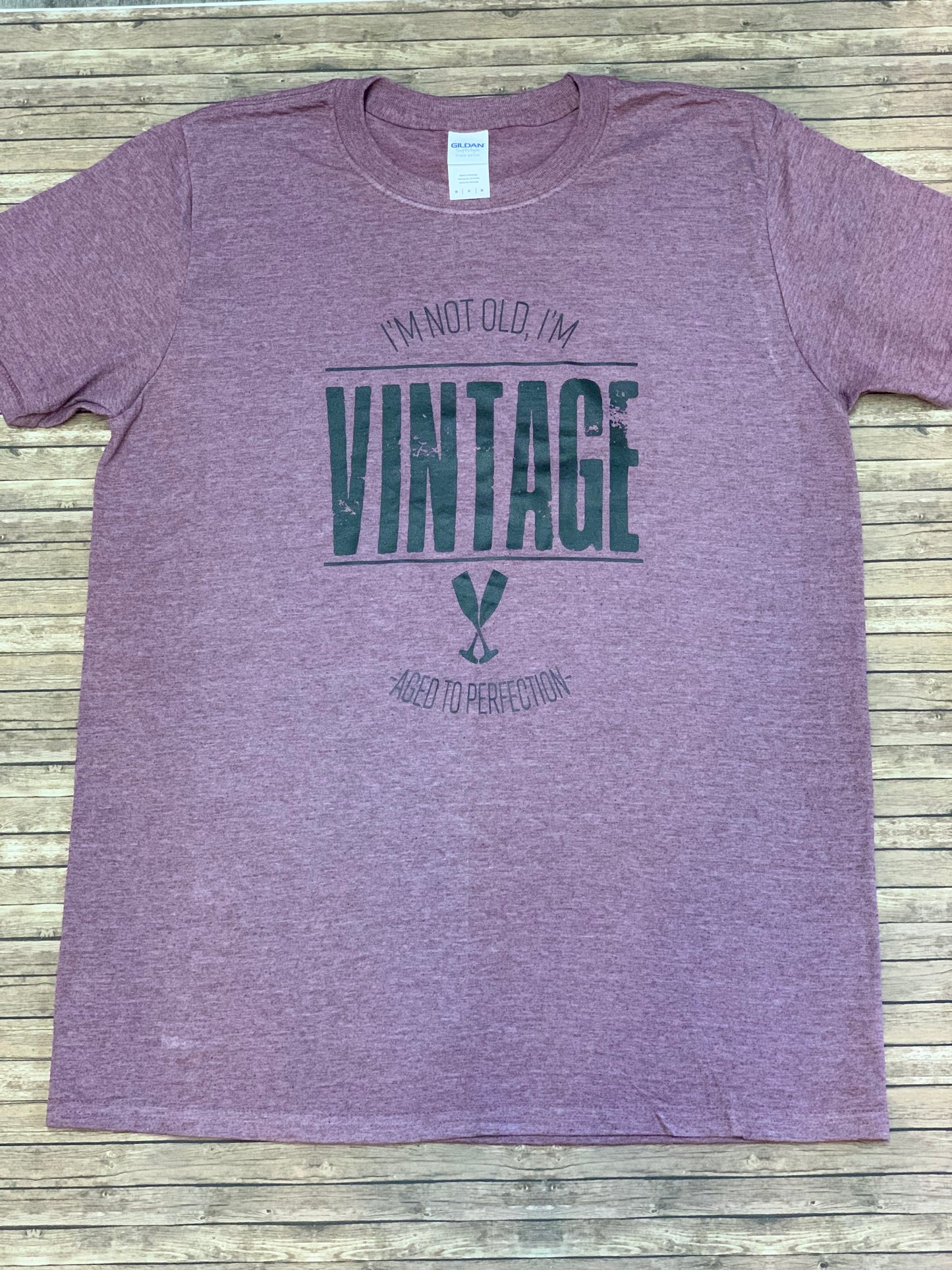 I’m Not Old, I’m Vintage T-Shirt